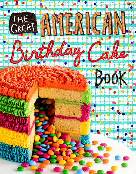 The Great American Birthday Cake Book