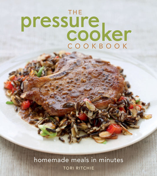 The Pressure Cooker Cookbook
