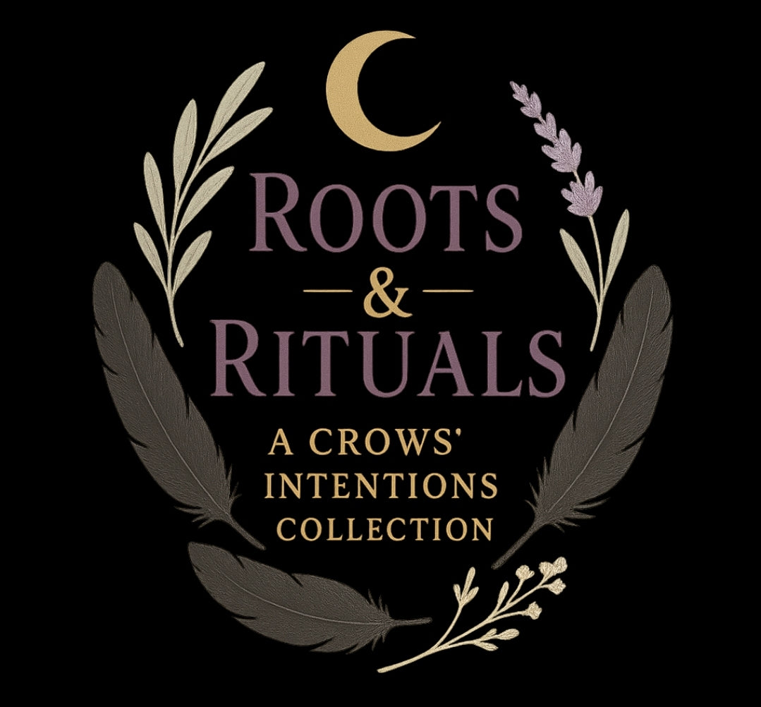 Roots & Rituals: A Crow's Intentions Collection – ThreeCrowsLLP
