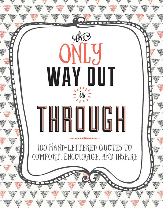 The Only Way Out is Through