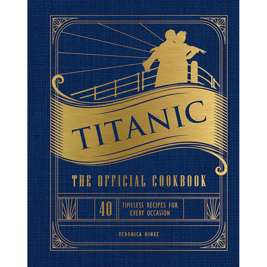 Titanic: The Official Cookbook