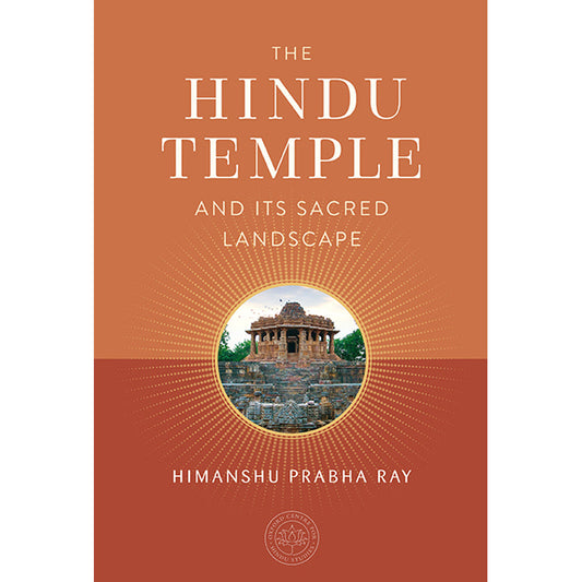 The Hindu Temple and Its Sacred Landscape